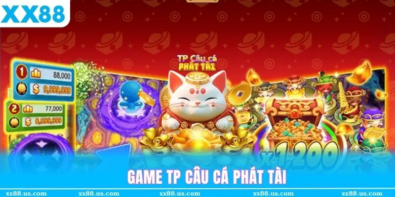 Game TP bắn cá phát tài thưởng siêu to
