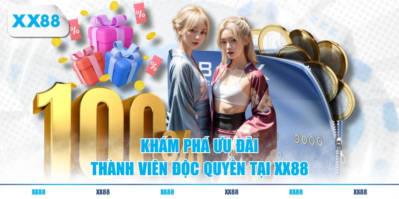 Khám phá ưu đãi thành viên độc quyền tại XX88